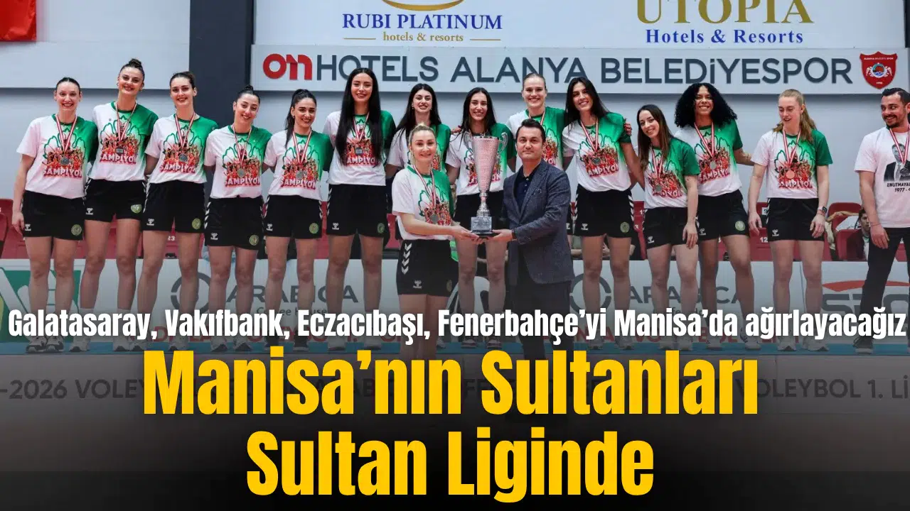 Manisa’nın Sultanları Sultan Liginde