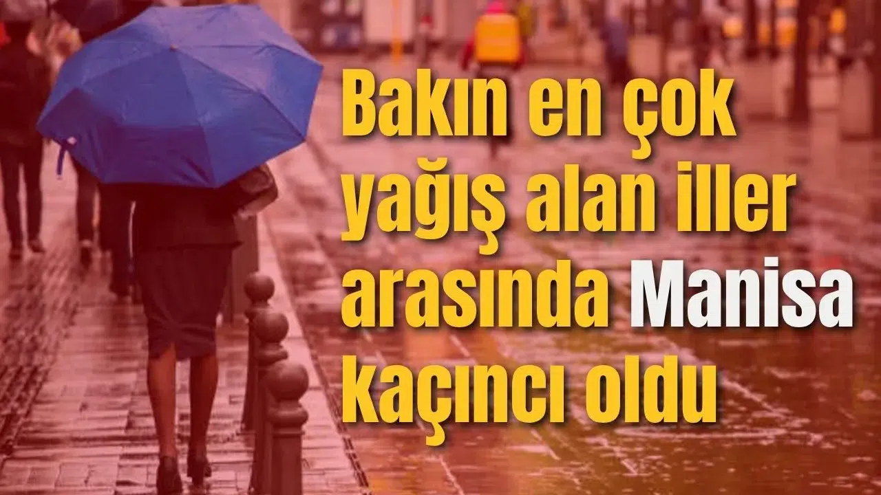 Bakın en çok yağış alan il neresi oldu