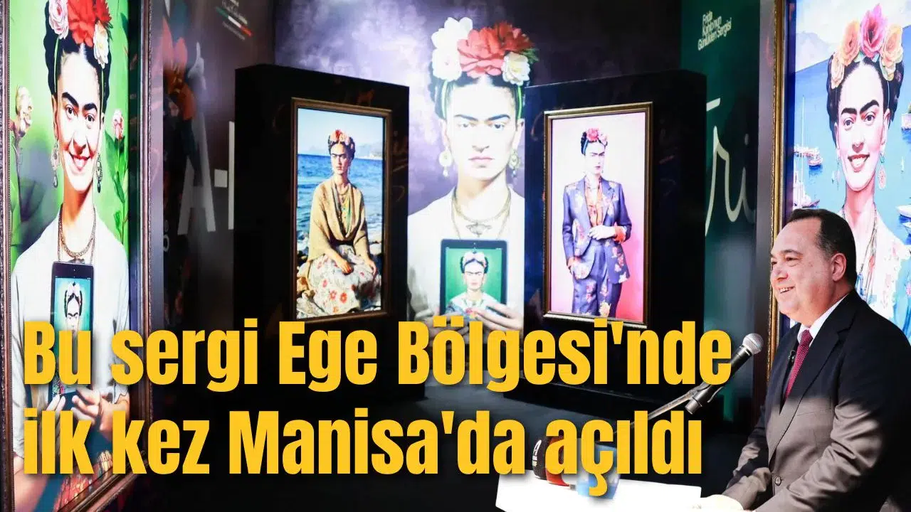 Frida Kahlo Sergisi Manisa'da kapılarını açtı