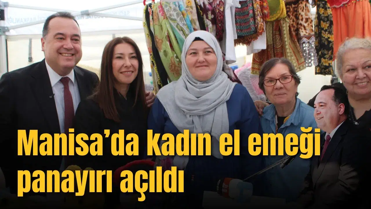 Manisa’da kadın el emeği panayırı açıldı