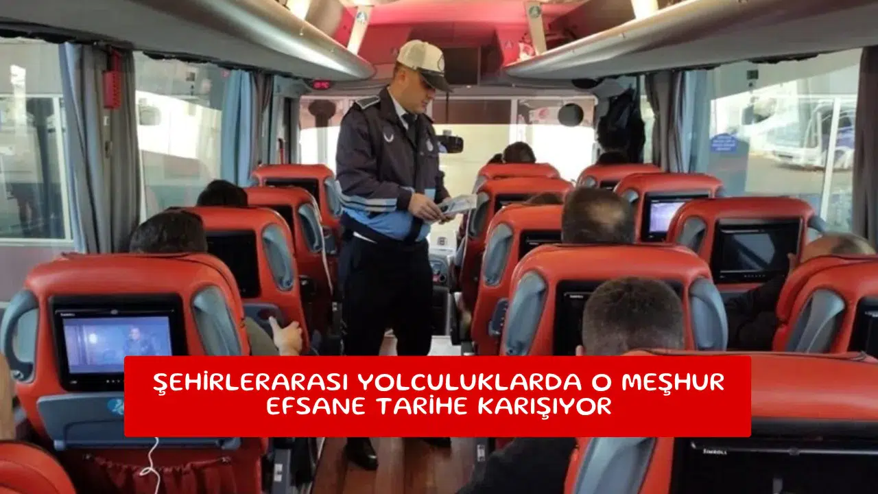 Şehirlerarası yolculuklarda o meşhur efsane tarihe karışıyor