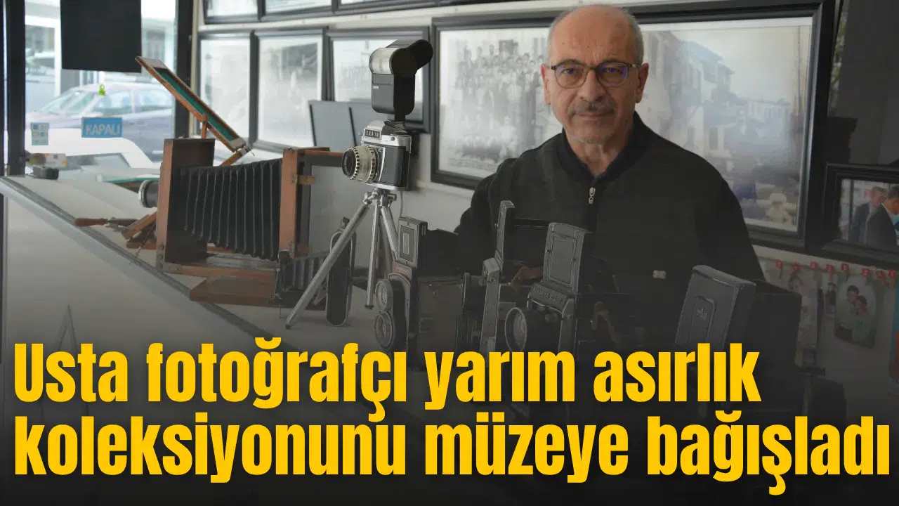 Usta fotoğrafçı yarım asırlık koleksiyonunu müzeye bağışladı