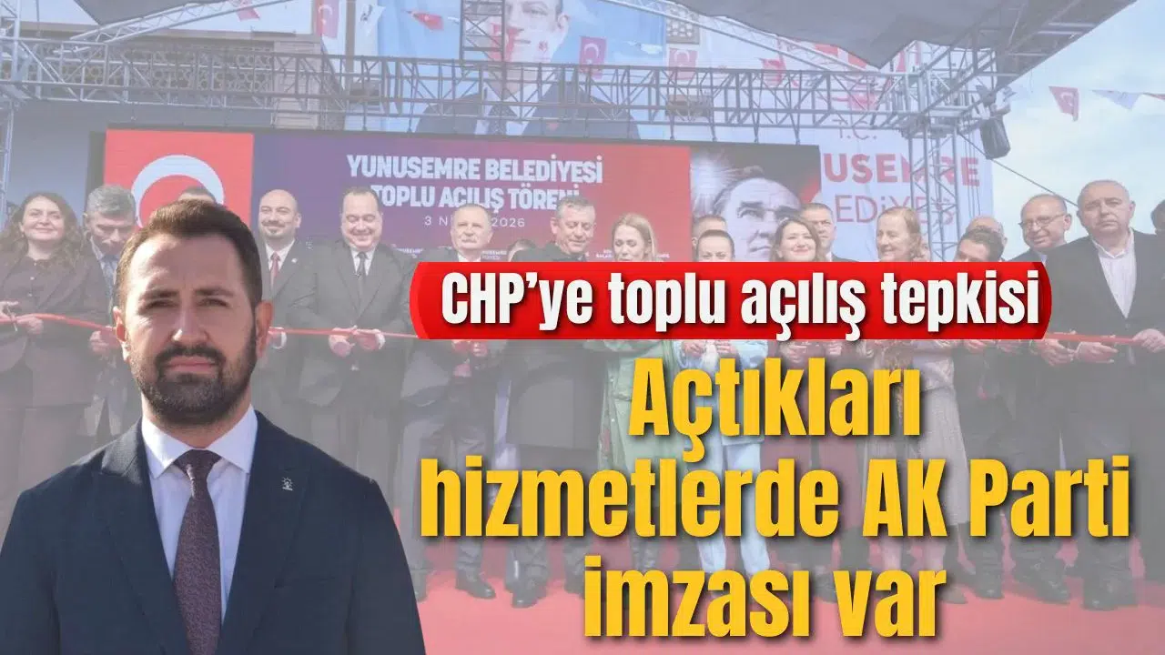 CHP’ye toplu açılış tepkisi ‘Açtıkları hizmetlerde AK Parti imzası var