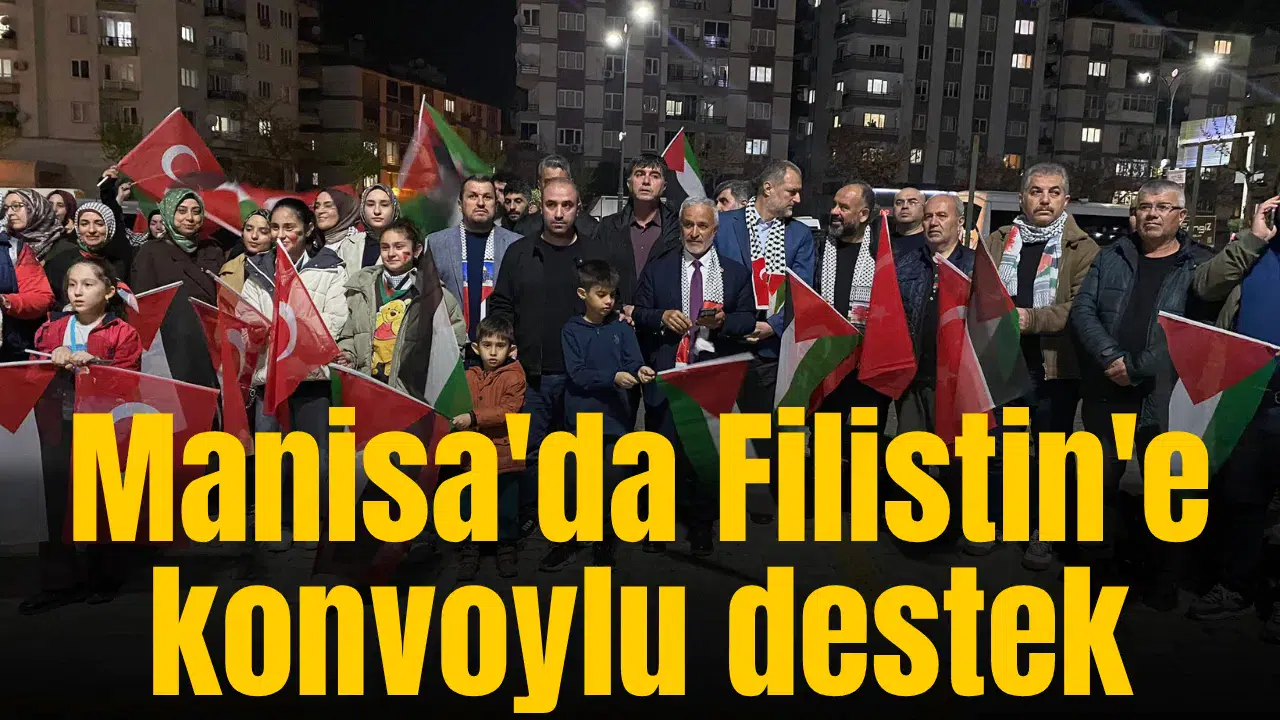 Manisa'da Filistin'e konvoylu destek