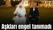 Evlilikleri engel tanımadı
