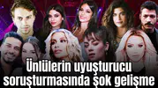 Ünlülerin uyuşturucu soruşturmasında şok gelişme