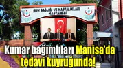 Kumar bağımlıları Manisa’da tedavi kuyruğunda!