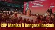 CHP Manisa il kongresi başladı