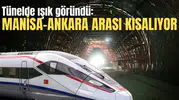 Manisa- Ankara arası 2 saat 50 dakika olacak!
