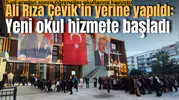 Ali Rıza Çevik’in yerine yapıldı: Yeni okul hizmete başladı
