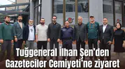 TUĞGENERAL İLHAN ŞEN’DEN MANİSA GAZETECİLER CEMİYETİ’NE ZİYARET