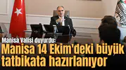 Manisa Valisi duyurdu: 14 Ekim'de Manisa'da yapılacak