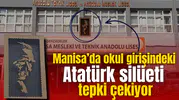 Manisa’da okul girişindeki Atatürk silüeti tepki çekiyor