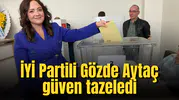İYİ Partili Gözde Aytaç güven tazeledi