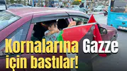 Kornalarına Gazze için bastılar!
