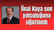 Ünal Kaya son yolculuğuna uğurlandı