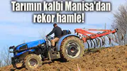 Tarımın kalbi Manisa'dan rekor hamle!