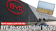 BYD’de sessizliğini bozdu