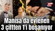 Manisa’da 3 çiftten 1’i boşandı.