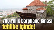 700 Yıllık Darphane Binası tehlike içinde!