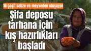 Şifa deposu tarhana için kış hazırlıkları başladı