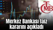 Merkez Bankası faiz kararını açıkladı