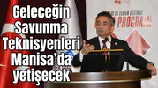 Geleceğin Savunma Teknisyenleri Manisa’da yetişecek