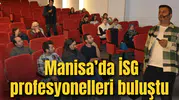 Manisa’da İSG Profesyonelleri buluştu