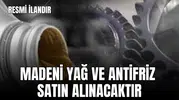 MADENİ YAĞ VE ANTİFRİZ SATIN ALINACAKTIR
