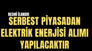 SERBEST PİYASADAN ELEKTRİK ENERJİSİ ALIMI