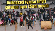 Geleneksel oyunlar tırıyla çocuklar oyun şöleni yaşadı