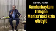 Cumhurbaşkanı Erdoğan ile Manisa'da okuyan kız arasında gülümseten diyalog