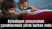 Kalbine yenik düşen astsubayın cenazesinde çocuklarından yürek burkan veda