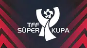 TFF Süper Kupa Finali Ne Zaman, Nerede Oynanacak? Yarı Final Takvim ve Eşleşmeleri Belli Oldu!