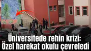 Üniversitede uzman çavuş bir memuru rehin aldı
