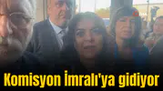 Komisyon İmralı'ya gidiyor