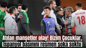 Atılan manşetler olay! Bizim Çocuklar, İspanyol basınını resmen şoka soktu