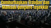 Cumhurbaşkanı Erdoğan’dan Manisalı gençlere teşekkür