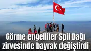 Görme engelliler Spil Dağı zirvesinde bayrak değiştirdi