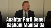 Anahtar Parti Genel Başkanı Manisa'da