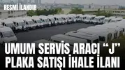 MANİSA BÜYÜKŞEHİR BELEDİYE BAŞKANLIĞINDAN UMUM SERVİS ARACI “J” PLAKA SATIŞI İHALE İLANI