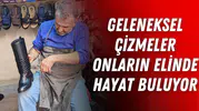 Geleneksel çizmeler onların elinde hayat buluyor