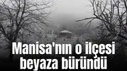 Manisa'nın o ilçesi beyaza büründü