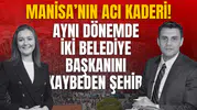 MANİSA’NIN ACI KADERİ! AYNI DÖNEMDE İKİ BELEDİYE BAŞKANINI KAYBEDEN ŞEHİR