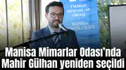 Manisa Mimarlar Odası’nda Mahir Gülhan yeniden seçildi