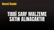 TIBBİ SARF MALZEME SATIN ALINACAKTIR