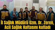İl Sağlık Müdürü Uzm. Dr. Zeren, Acil Sağlık Haftasını kutladı