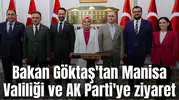 Bakan Göktaş'tan Vali Özkan'a ziyaret