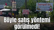 Böyle satış yöntemi görülmedi!