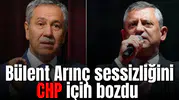 Bülent Arınç sessizliğini CHP için bozdu